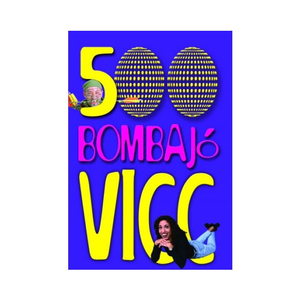 500 bombajó vicc   (Nincs raktáron)