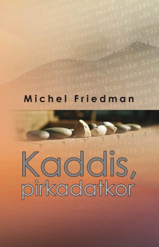 Kaddis, pirkadatkor 