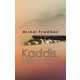 Kaddis, pirkadatkor 