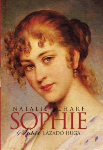 Sophie, Sissi lázadó húga 