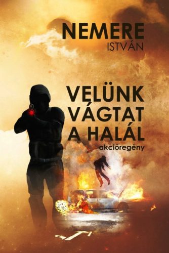Velünk vágtat a halál